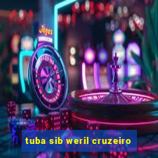 tuba sib weril cruzeiro